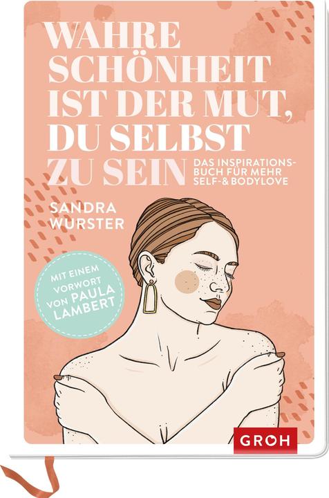 Immagine prodotto Wahre Schönheit ist der Mut, du selbst zu sein (Tedesco, Sandra Wurster, 2022)