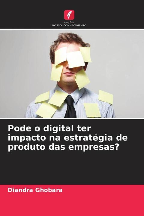 Actual product image Pode o digital ter impacto na estratégia de produto das empresas? (Diandra Ghobara, 2023)