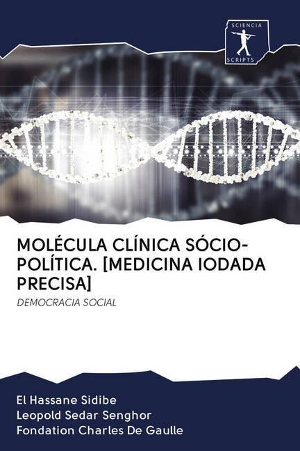 Produktbild Molécula Clínica Sócio-Política. (Medicina Iodada Precisa) (Leopold Sedar Senghor, El Hassane Sidibé, Fondation Charles De Gaulle, 2020)