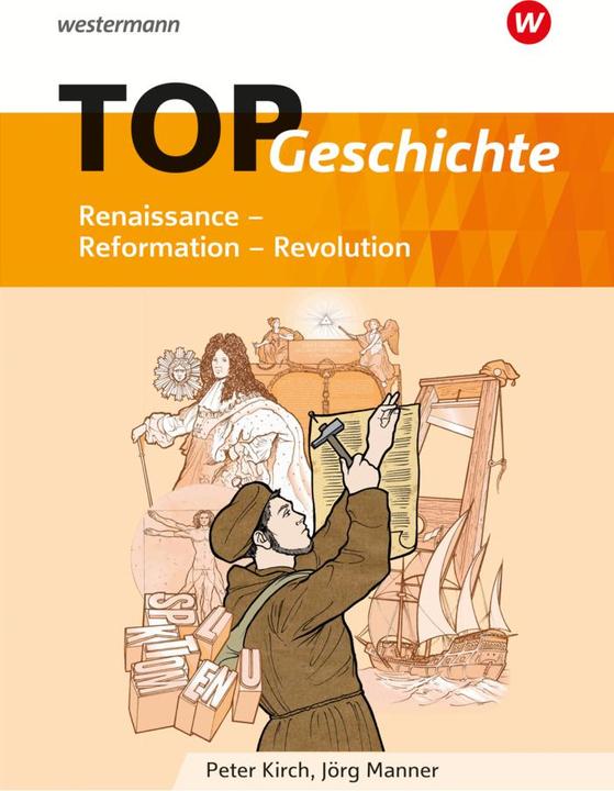 Produktbild TOP Geschichte 3. Renaissance - Reformation - Revolution (Deutsch, Peter Kirch, Jörg Manner, 2018)