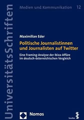 Actual product image Politische Journalistinnen und Journalisten auf Twitter (German, Maximilian Eder, 2023)