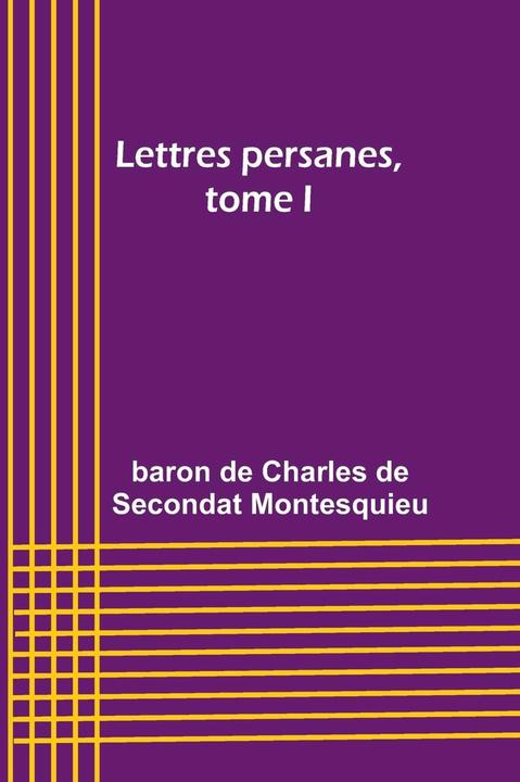 Actual product image Alpha Edition Lettres persanes, tome I (French, Baron De Montesquieu, 2024)