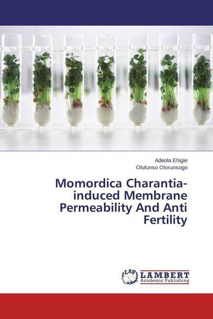 Immagine prodotto Momordica Charantia-induced Membrane Permeability And Anti Fertility (Tedesco, Adeola Ehigie, Olufunso Olorunsogo, 2014)