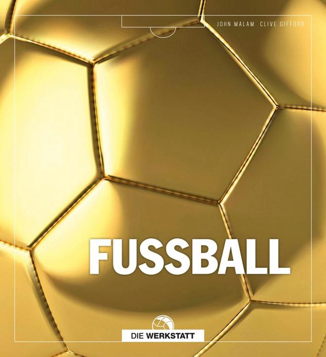 Produktbild Fussball (Deutsch, Olaf Rippe, Clive Gifford, John Malam, 2019)