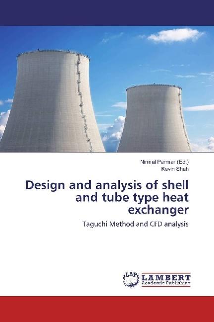 Produktbild Design and analysis of shell and tube type heat exchanger (Kevin Shah, 2017)