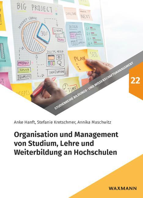Produktbild Organisation und Management von Studium, Lehre und Weiterbildung an Hochschulen (Deutsch, Annika Maschwitz, Anke Hanft, Anke Kretschmer, 2020)