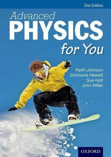 Produktbild Advanced Physics for You (Englisch, Keith Johnson, Simmone Hewett, Sue Holt, John Miller, 2015)