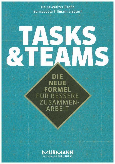 Produktbild Grosse:Tasks & Teams (Heinz-Walter Grosse, Bernadette Tillmanns-Estorf, 2018)