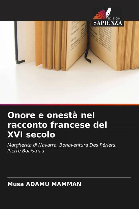Image du produit Onore e onestà nel racconto francese del XVI secolo (Musa ADAMU MAMMAN, 2022)