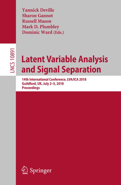 Produktbild Latent Variable Analysis and Signal Separation (Englisch, Yannick Deville, Mark D. Plumbley, Sharon Gannot, Russell Mason, Dominic Ward, 2018)
