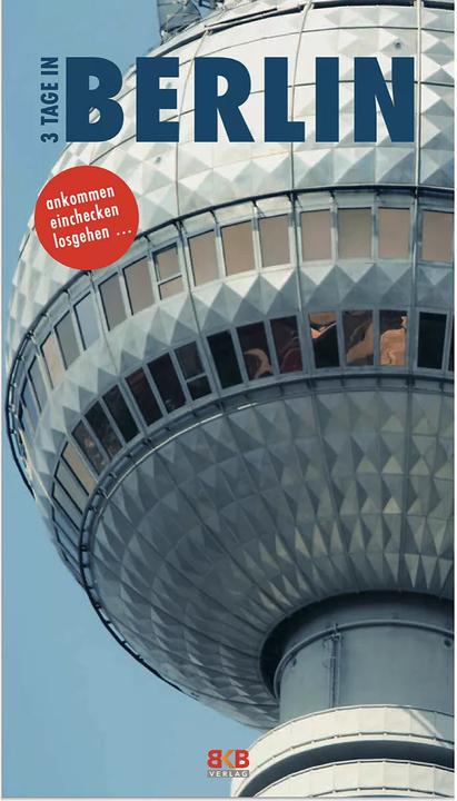 Produktbild Bkb 3 Days in Berlin (Englisch, Brigitte Hintzen-Bohlen, John Sykes, 2023)