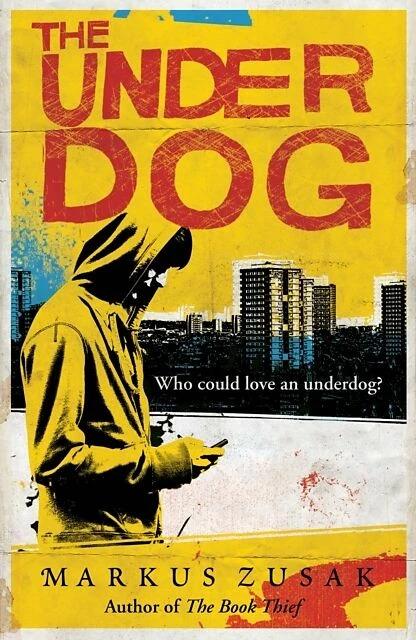 Produktbild The Underdog (Englisch, Markus Zusak, 2013)