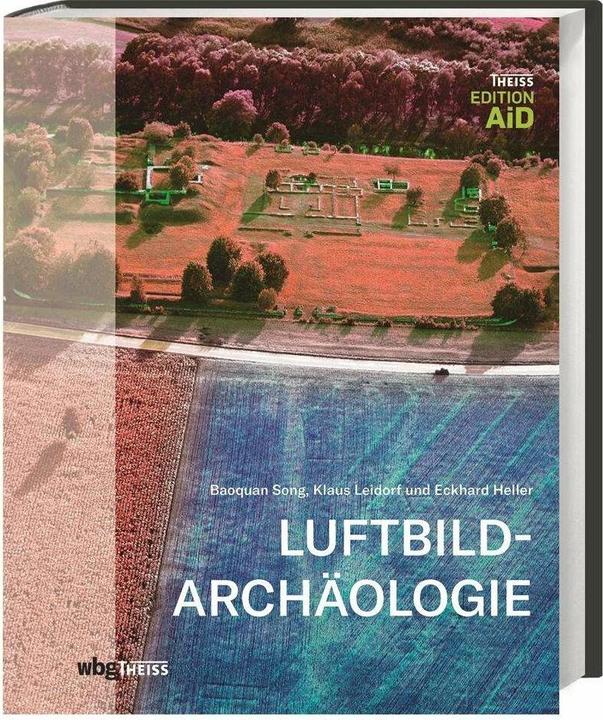 Produktbild Luftbildarchäologie (Deutsch, Klaus Leidorf, Eckhard Heller, 2019)