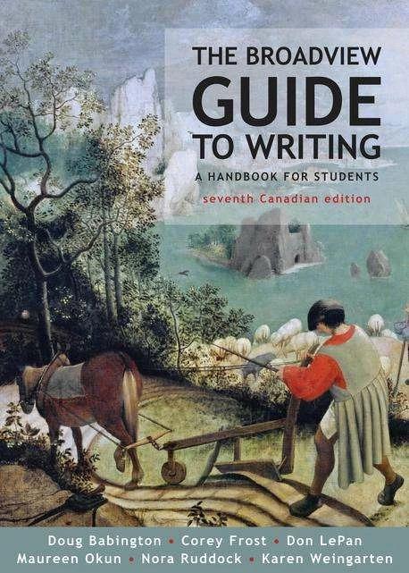 Produktbild The Broadview Guide to Writing, Canadian Edition (Englisch, Karen Weingarten, Don LePan, Corey Frost, Maureen Okun, Doug Babington, Nora Ruddock, 2023)