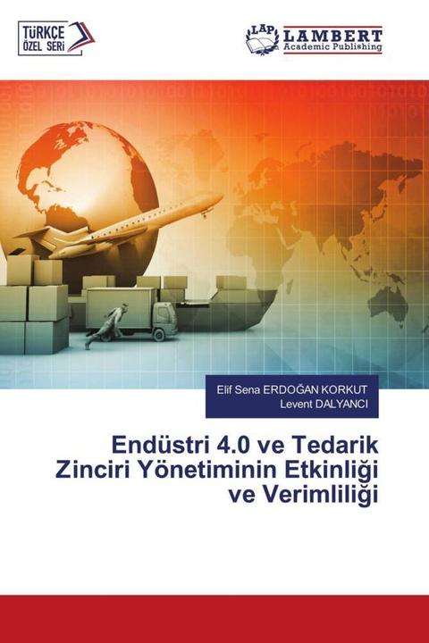 Immagine prodotto Endüstri 4.0 ve Tedarik Zinciri Yönetiminin Etkinligi ve Verimliligi (Levent DALYANCI, Elif Sena ERDOGAN KORKUT, 2023)