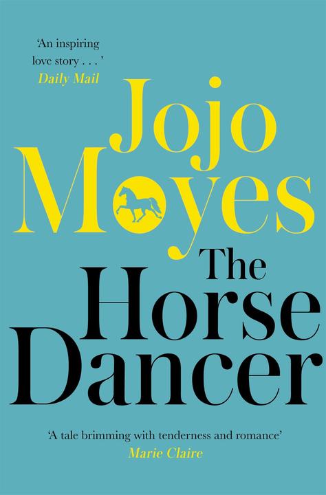 Image du produit The Horse Dancer (Anglais, Jojo Moyes, 2010)