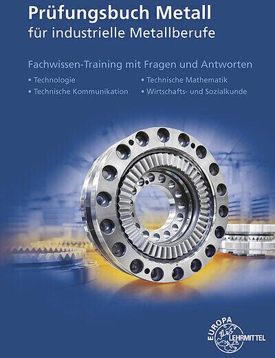Immagine prodotto Prüfungsbuch Metall für industrielle Metallberufe (Tedesco, Eckhard Ignatowitz, Thomas Hillebrand, Reinhard Vetter, Ullrich Kinz, 2019)