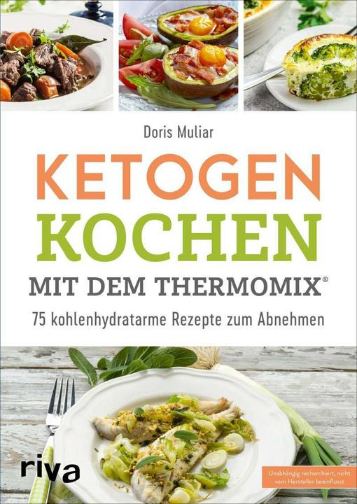 Ketogen kochen mit dem Thermomix® (Deutsch, Doris Muliar, 2019)