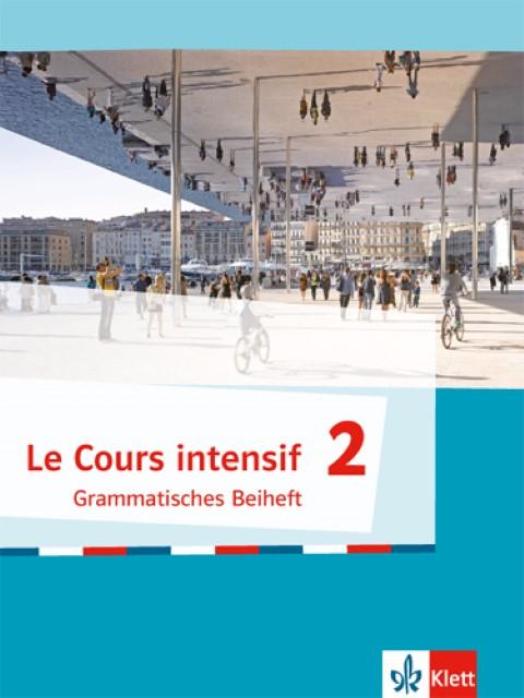 Actual product image Le Cours intensif 2. Grammatisches Beiheft. Ab 2017 (German, French, 2017)