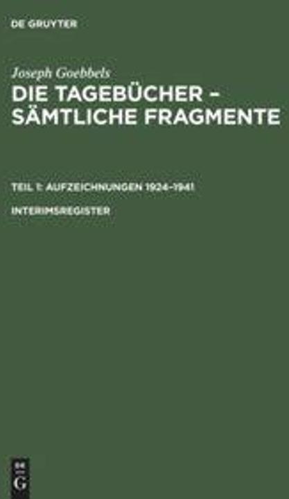 Image du produit Joseph Goebbels: Die Tagebücher Sämtliche Fragmente. Aufzeichnungen 19241941 / Joseph Goebbels... (Allemand, Institut d'histoire contemporaine en liaison avec les archives fédérales, Elke Fröhlich, Joseph Goebbels, 1987)