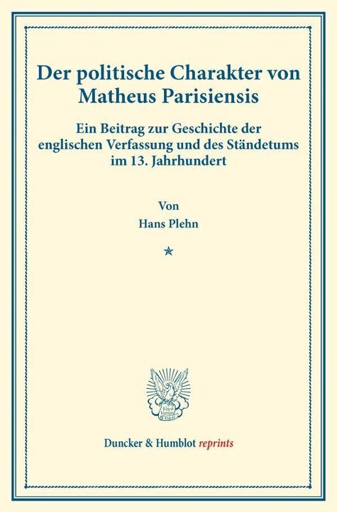 Produktbild Der politische Charakter von Matheus Parisiensis. (Deutsch, Hans Plehn, 2017)