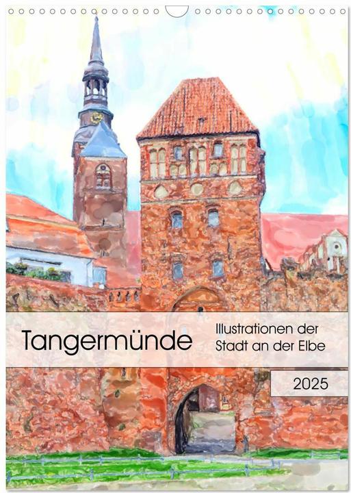 Immagine prodotto Tangermünde - Illustrationen der Stadt an der Elbe (Wandkalender 2025 DIN A3 hoch), Monatsk (A3, Tedesco)