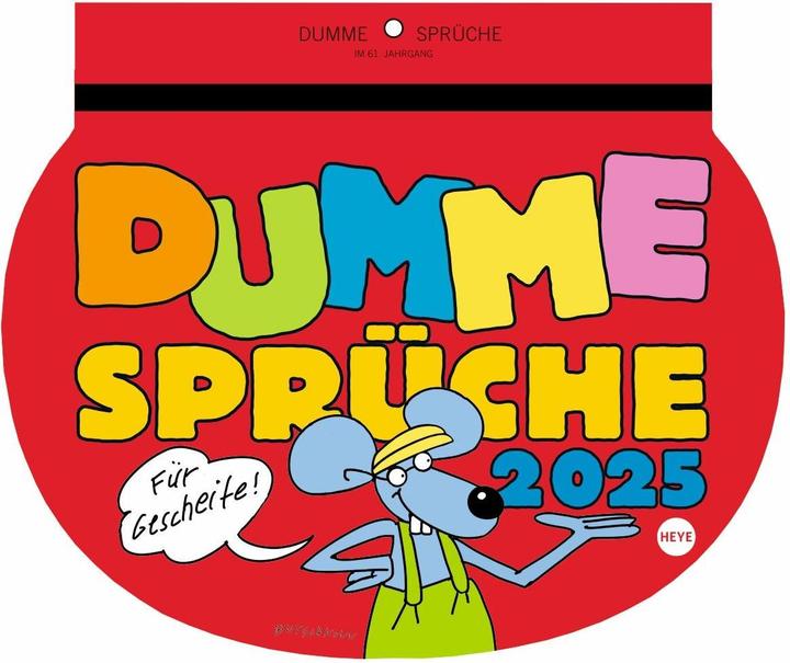 Produktbild Heye Bildkalender Dumme Sprüche (21 x 29 cm, Harter Einband, Deutsch)
