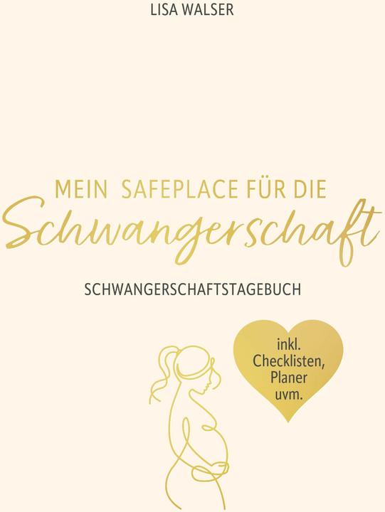 Image du produit Mein Safeplace für die Schwangerschaft (Allemand, Lisa Walser, 2024)