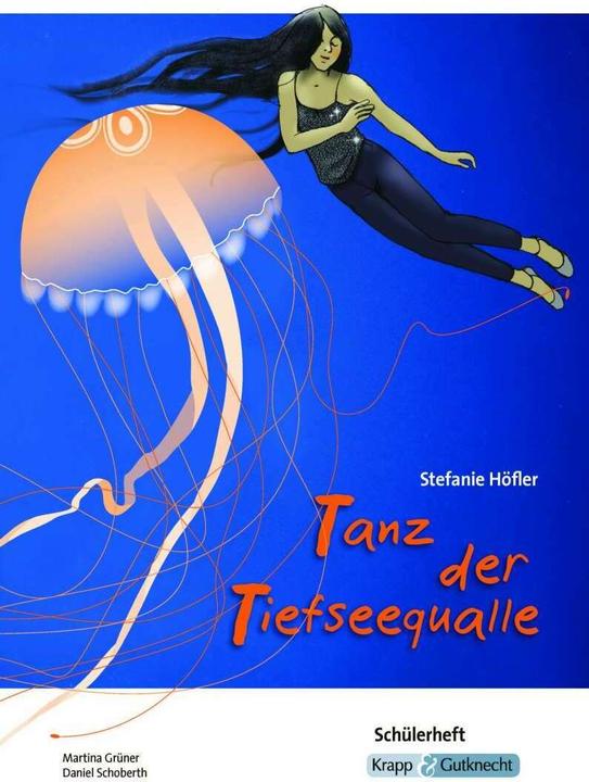 Immagine prodotto Tanz der Tiefseequalle Stefanie Höfler - Schülerarbeitsheft (Tedesco, Daniel Schoberth, Martina Grüner, 2019)