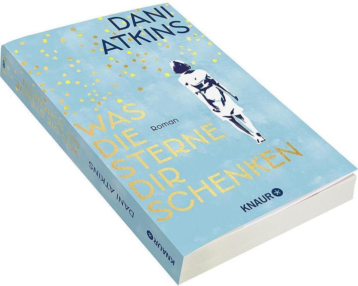 Produktbild Was die Sterne dir schenken (Deutsch, Dani Atkins, Simone Jakob, Anne-Marie Wachs, 2024)