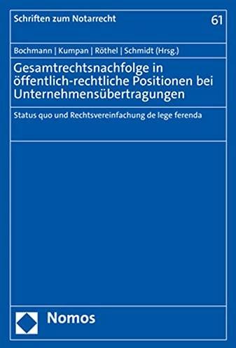 Image du produit Gesamtrechtsnachfolge in öffentlich-rechtliche Positionen bei Unternehmensübertragungen (Allemand, Christian Bochmann, Anne Röthel, Christoph Kumpan, Karsten Schmidt, 2023)