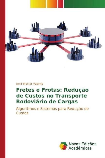 Actual product image Fretes e Frotas: Redução de Custos no Transporte Rodoviário de Cargas (Amir Mattar Valente, 2016)