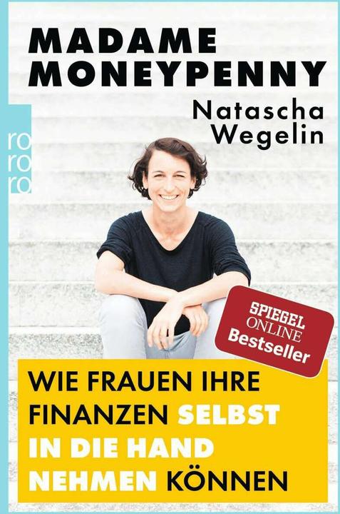 Image du produit Madame Moneypenny: Wie Frauen ihre Finanzen selbst in die Hand nehmen können (Allemand, Natascha Wegelin, 2018)
