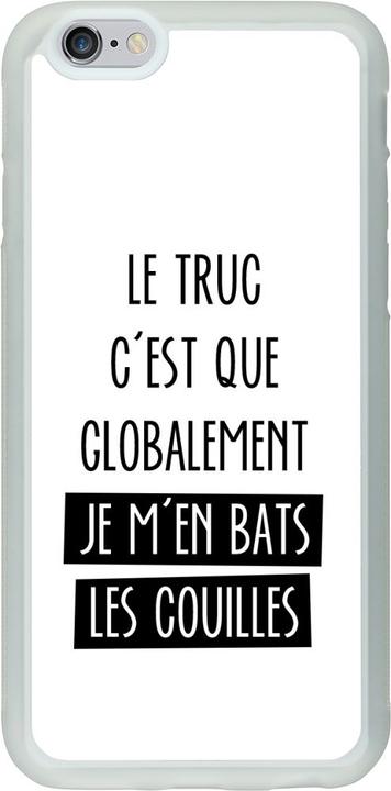 Image du produit PhoneLook Coque Silicone rigide transparent Le truc globalement bats les couilles (Apple iPhone 6)