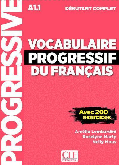 Immagine prodotto Vocabulaire progressif du français : débutant complet A1.1 (Francese, Mous Nelly, Marty Roselyne, Lombardini Amélie, 2018)