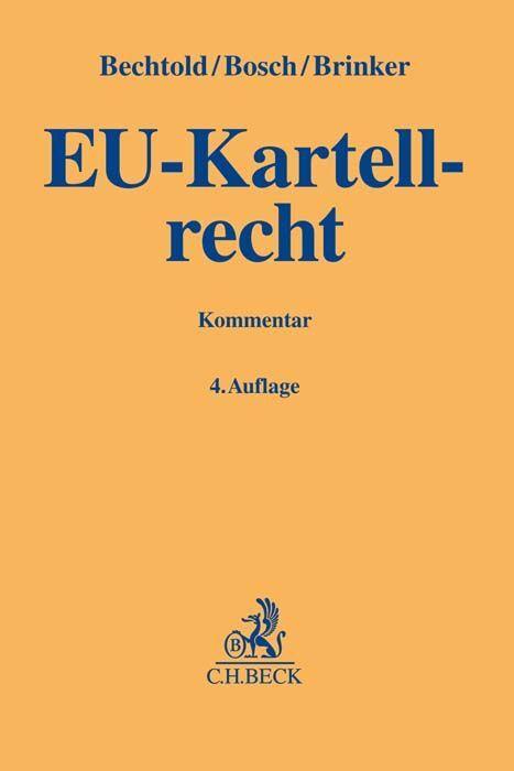 Produktbild Bechtold:EU-Kartellrecht (Deutsch, Wolfgang Bosch, Rainer Bechtold, Ingo Brinker, Simon Hirsbrunner, 2022)
