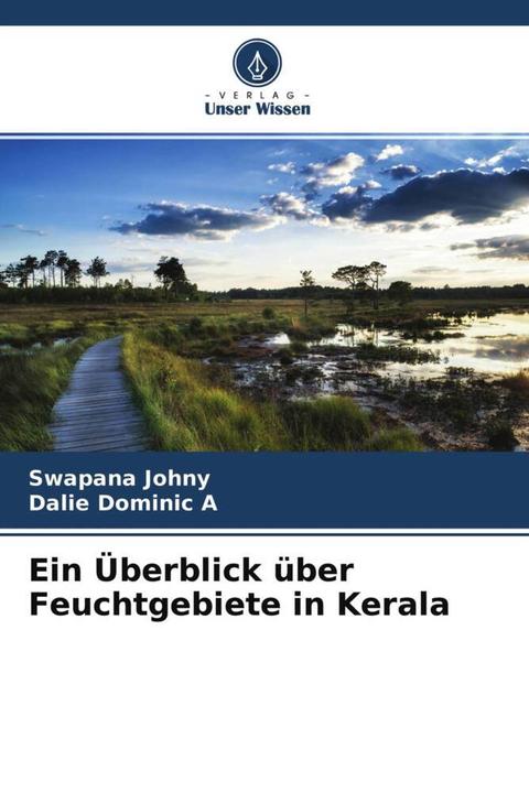 Produktbild Ein Überblick über Feuchtgebiete in Kerala (Deutsch, Swapana Johny, Dalie Dominic A, 2022)