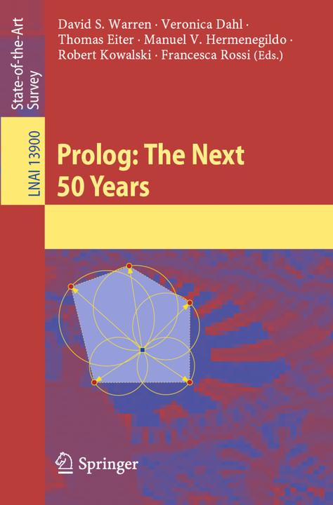 Produktbild Prolog: The Next 50 Years (Niederländisch, David S. Warren, Francesca Rossi, Thomas Eiter, Robert Kowalski, Manuel V. Hermenegildo, Veronica Dahl, 2023)