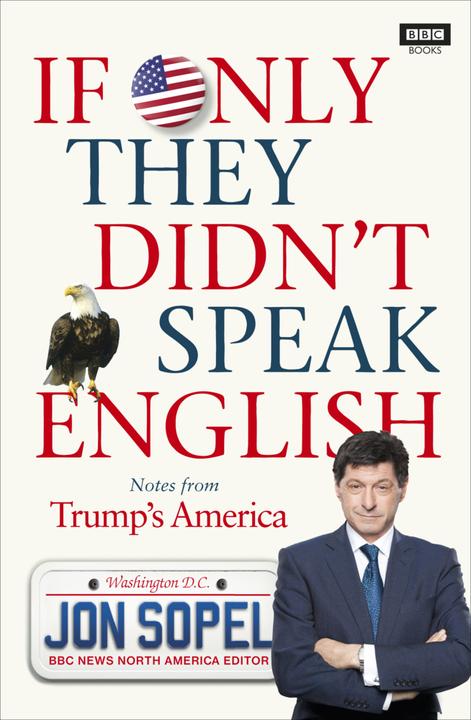 Actual product image If Only They Didn't Speak English (English, Jon Sopel, 2017)