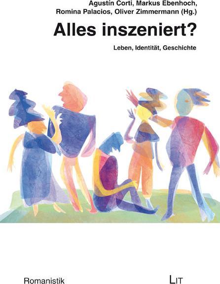 Immagine prodotto Alles inszeniert? (Markus Ebenhoch, Christopher F. Laferl, Romina Palacios e Oliver Zimmermann, 2023)