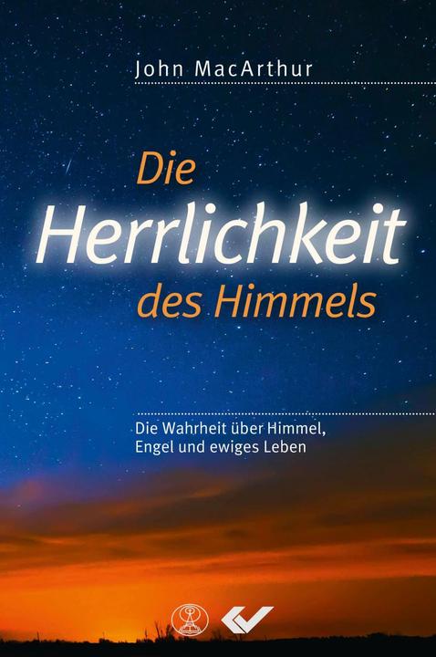 Produktbild Die Herrlichkeit des Himmels (Deutsch, John MacArthur, 2016)