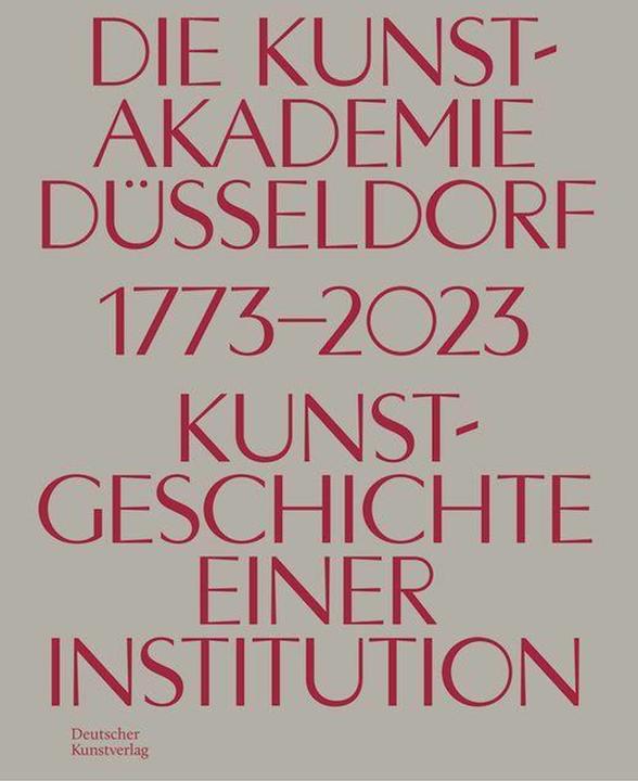 Produktbild Die Kunstakademie in Düsseldorf 1773-2023 (Deutsch, Johannes Myssok, 2023)