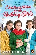 Produktbild Christmas Wishes for the Railway Girls (Maisie Thomas, Englisch)