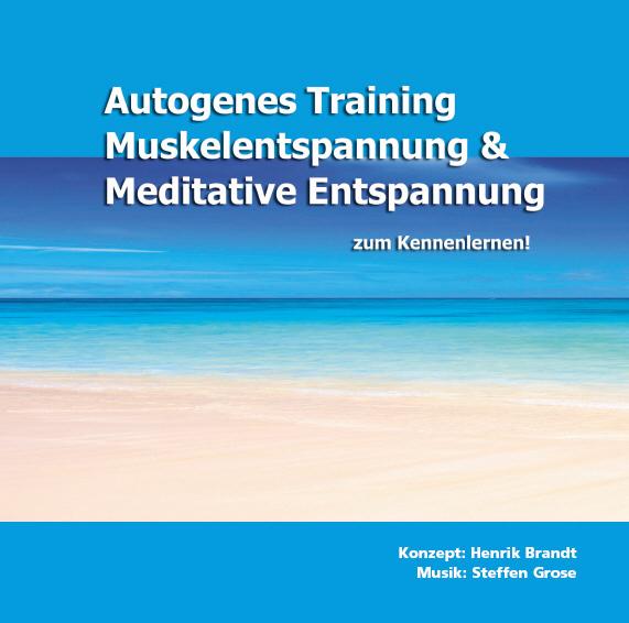 Actual product image Autogenes Training, Muskelentspannung & Meditative Entspannung zum Kennenlernen! (German, Steffen Grose, Henrik Brandt, 2017)