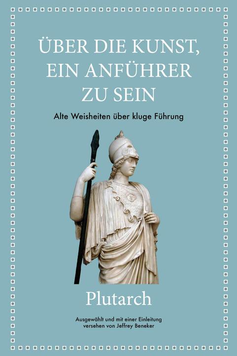Image du produit Plutarch: Über die Kunst, ein Anführer zu sein (Allemand, Plutarch, 2021)