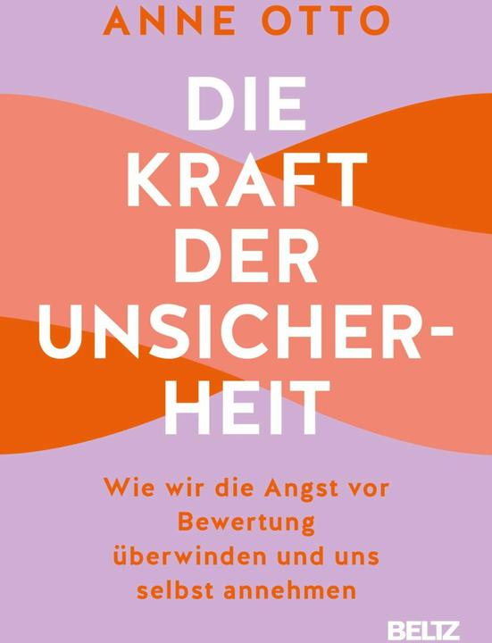 Produktbild Die Kraft der Unsicherheit (Deutsch, Anne Otto, 2024)