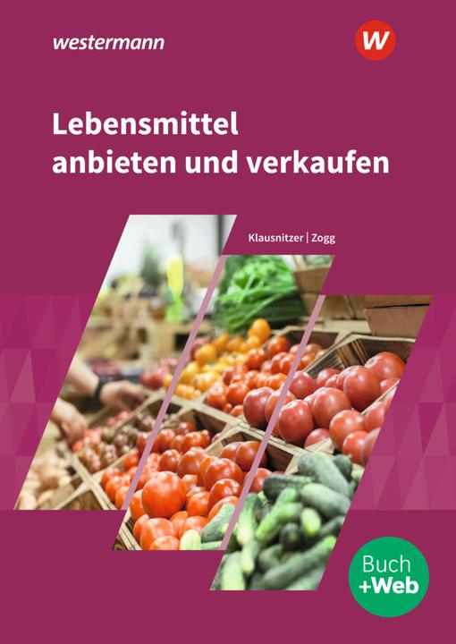Actual product image Lebensmittel anbieten und verkaufen (German, Lars/Zogg, Klausnitzer, Peter, 2020)