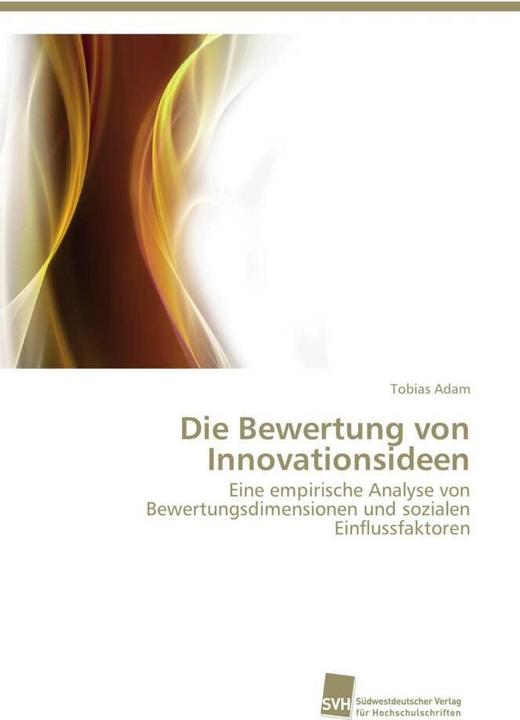 Produktbild Die Bewertung von Innovationsideen (Deutsch, Tobias Adam, 2012)