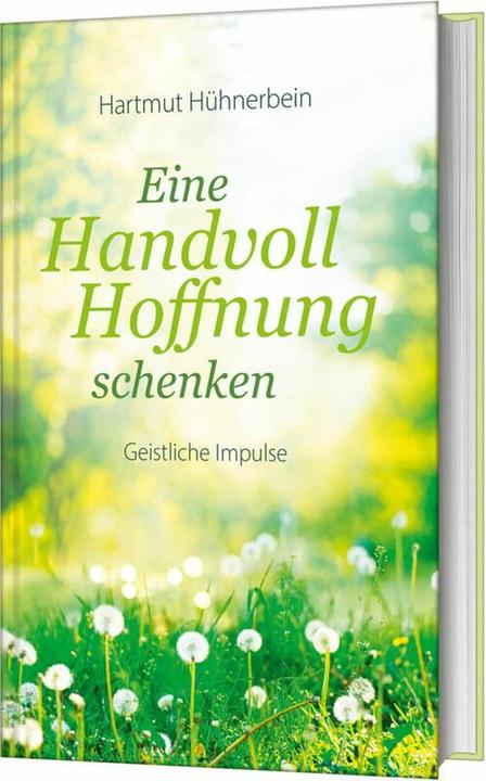 Actual product image Eine Handvoll Hoffnung schenken (German, Hartmut Hühnerbein, 2024)