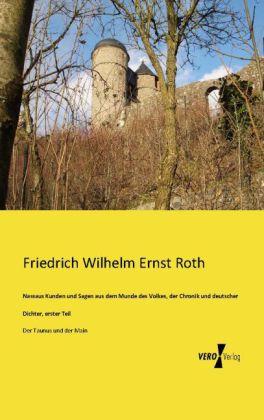 Produktbild Nassaus Kunden und Sagen aus dem Munde des Volkes, der Chronik und deutscher Dichter, erster Teil (Friedrich W. E. Roth, 2013)